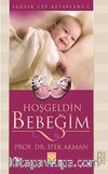 Hoşgeldin Bebeğim / Sağlık Cep Kitapları -1
