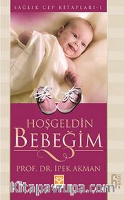 Hoşgeldin Bebeğim / Sağlık Cep Kitapları -1