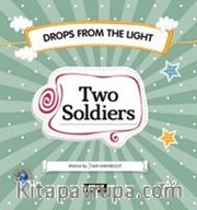 Two Soldiers / Drops From The Light