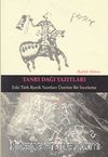 Tanrı Dağı Yazıtları & Eski Türk Runik Yazıtları Üzerine Bir İnceleme