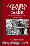 Avrupa'da Reform Tarihi & Ortaçağ Avrupası'ndan Modern Avrupa'ya Reformların Tarihçesi