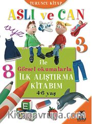 Aslı ve Can ile Görsel Okumalarla İlk Alıştırma Kitabım - Turuncu Kitap (4-6 yaş)