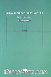 Duraksamadan Yansıyanlar <br /> Şiirler Arasında