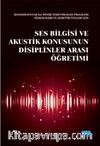 Ses Bilgisi ve Akustik Konusunun Disiplinler Arası Öğretimi