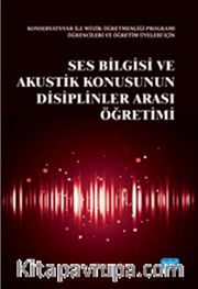 Ses Bilgisi ve Akustik Konusunun Disiplinler Arası Öğretimi