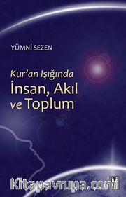 Kur'an Işığında İnsan, Akıl ve Toplum