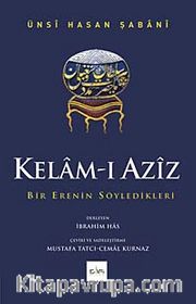 Kelam-ı Aziz <br /> Bir Erenin Söyledikleri