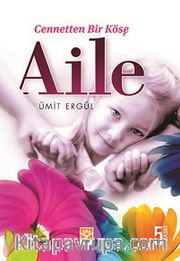 Cennetten Bir Köşe Aile
