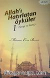 Allah'ı Hatırlatan Öyküler 1 (Sevgi ve İnanç)