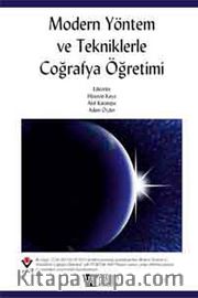 Modern Yöntem ve Tekniklerle Coğrafya Öğretimi