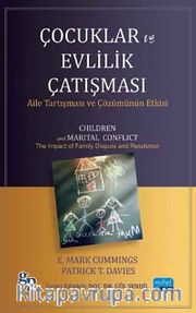 Çocuklar ve Evlilik Çatışması <br /> Aile Tartışması ve Çözümünün Etkisi