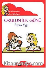 Okulun İlk Günü / İpek'in Maceraları 1 (Düzyazı)