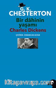 Bir Dahinin Yaşamı Charles Dickens