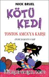 Kötü Kedi Tonton Amca'ya Karşı & Evde Şamata Var!