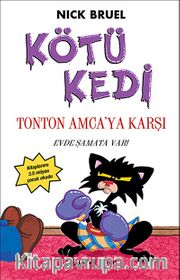 Kötü Kedi Tonton Amca'ya Karşı <br /> Evde Şamata Var!