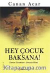 Hey Çocuk Baksana! & Zaman Durakları: Umuda Bilet