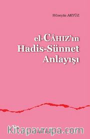 el-Cahız'ın Hadis-Sünnet Anlayışı