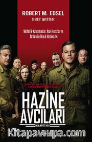 Hazine Avcıları <br /> Müttefik Kahramanlar, Nazi Hırsızlar ve Tarihin En Büyük Hazine Avı