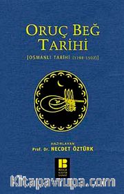 Oruç Beğ Tarihi <br /> Osmanlı Tarihi (1288-1502)