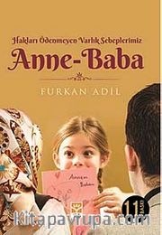 Hakları Ödenmeyen Varlık Sebeplerimiz Anne-Baba
