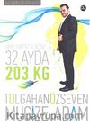 Mucize Adam & Zayıflamak Mümkün Ameliyatsız İlaçsız 32 Ayda 203 Kg