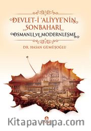 Devlet-i 'Aliyye'nin Sonbaharı <br /> Osmanlı ve Modernleşme