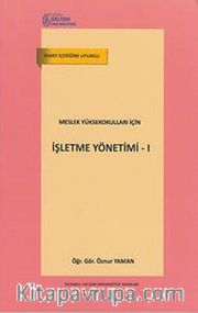 İşletme Yönetimi -1 <br /> Meslek Yüksekokulları İçin