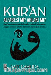 Kur'an Alfabesi mi? Ahlakı mı? -2
