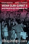 Vatan Olan Gurbet II & Avustralya'ya İşçi Göçünün 45.Yılı