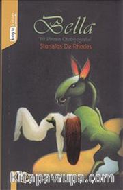 Bella - Bir Pirenin Otobiyografisi