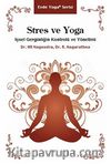 Stres ve Yoga & İçsel Gerginliğin Kontrolü ve Yönetimi