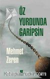 Öz Yurdunda Garipsin