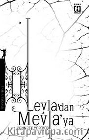 Leyla'dan Mevla'ya Cennete Yürüyüş