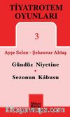 Tiyatrotem Oyunları -3 / Gündüz Niyetine - Sezonun Kabusu