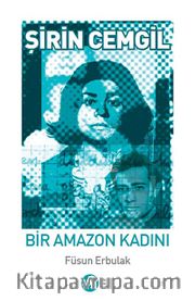 Şirin Cemgil - Bir Amazon Kadını
