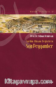 Tarihin Akışını Değiştiren Son Peygamber