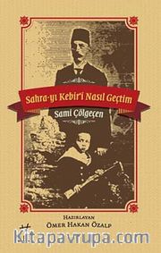 Sahra-yı Kebir'i Nasıl Geçtim