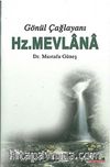 Gönül Çağlayanı Hz.Mevlana