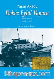 Dokuz Eylül Vapuru <br /> Toplu Şiirler (1974-2014)