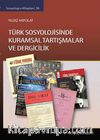 Türk Sosyolojisinde Kuramsal Tartışmalar ve Dergicilik