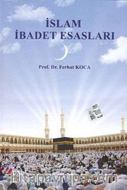 İslam İbadet Esasları