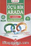 8. Sınıf Üçü Bir Arada Çözümlü Branş Denemeleri II. Dönem 2. Grup