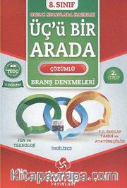 8. Sınıf Üçü Bir Arada Çözümlü Branş Denemeleri II. Dönem 2. Grup