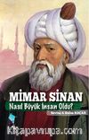 Mimar Sinan Nasıl Büyük İnsan Oldu?