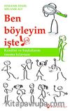 Ben Böyleyim İşte!
