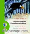 Karatavuk Ormanın Kurtarılmasını Bekliyor