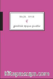 Gürültüde Uyuyan Çocuklar