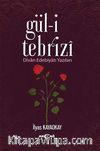 Gül-i Tebrizi & Divan Edebiyatı Yazıları