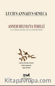 Annem Helvia'ya Teselli