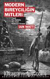 Modern Bireyciliğin Mitleri & Faust, Don Quijote, Don Juan, Robinson Crusoe